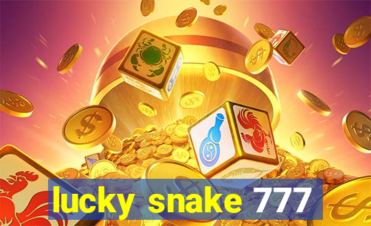 lucky snake 777